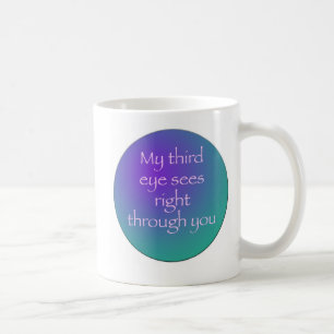 Taza De Café Mis terceros ojos ven a la derecha a través de
