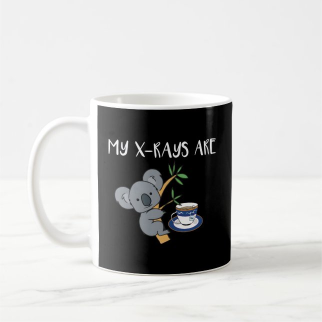 Taza De Café Mis Xrays Son Radiología De Calidad De Té De Koala (Izquierda)