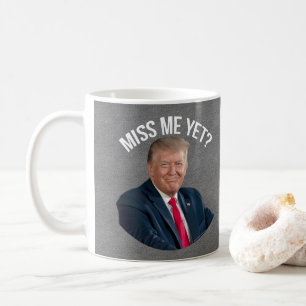 Taza De Café Miss Me Todavía Divertido Donald Trump