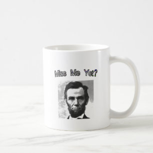 Taza De Café ¿Miss Me todavía?  Lincoln