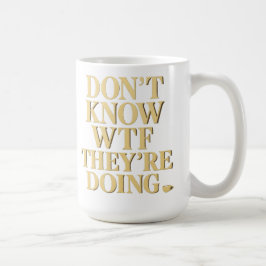 Taza De Café Mob Wife Energy: “Don’t Know WTF” Design