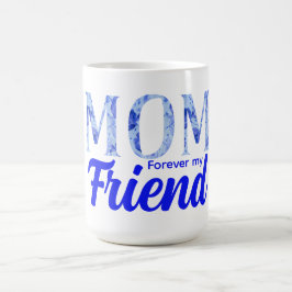 Taza De Café Modern Elegant Mother’s Day|Forever Friend