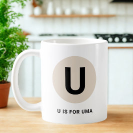 Taza De Café Modern Initial Mug – “U is for [Name]” Design