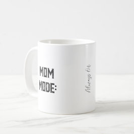 Taza De Café Modo de mamá: siempre activado | Día de la Madre F