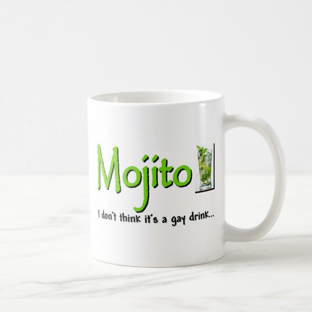 Taza De Café Mojito: ¿No una bebida gay…? (Derecha)