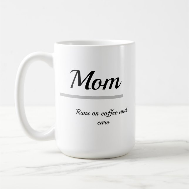 Taza De Café Mom Coffee Mug – Runs on Coffee and Care (Izquierda)