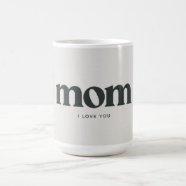 Taza De Café Mom I love you 