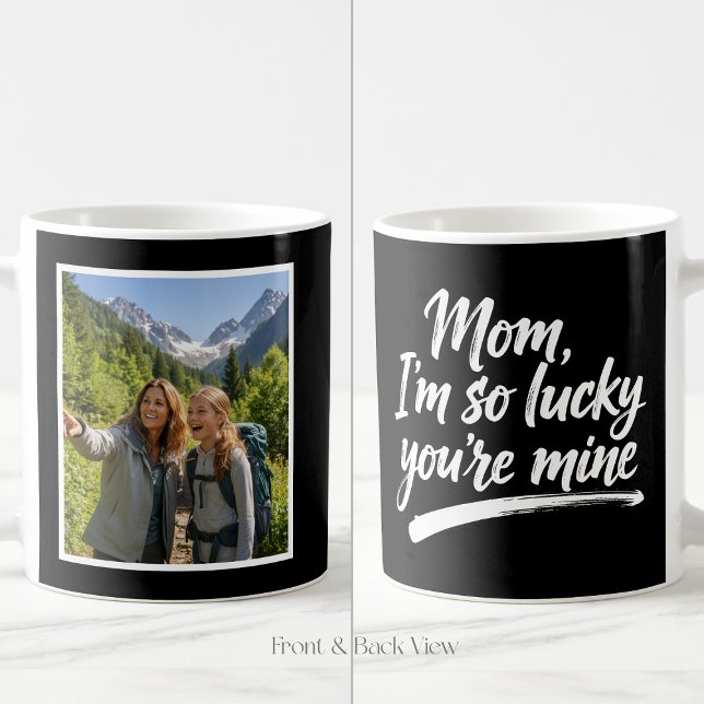 Taza De Café Mom Im So Lucky Brush Script Easy 1 Photo Black (Subido por el creador)