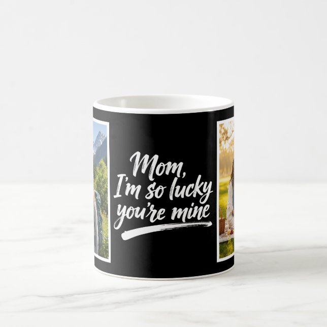 Taza De Café Mom Im So Lucky Youre Mine Script 2 Photo Black (Centro)