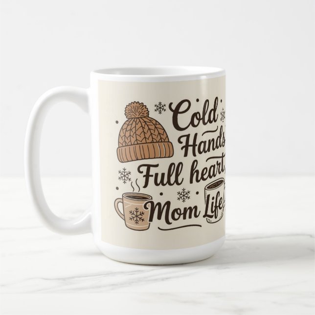Taza De Café Mom life colds hands full heart (Izquierda)