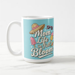 Taza De Café Mom life in full bloom chic summer 