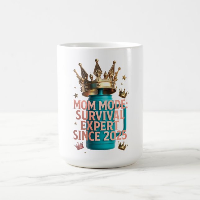 Taza De Café Mom Mode Survival Expert Tee | Since 2025 Funny Mo (Centro)