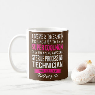 Taza De Café Mom of Sterile Processing Technician Funny I