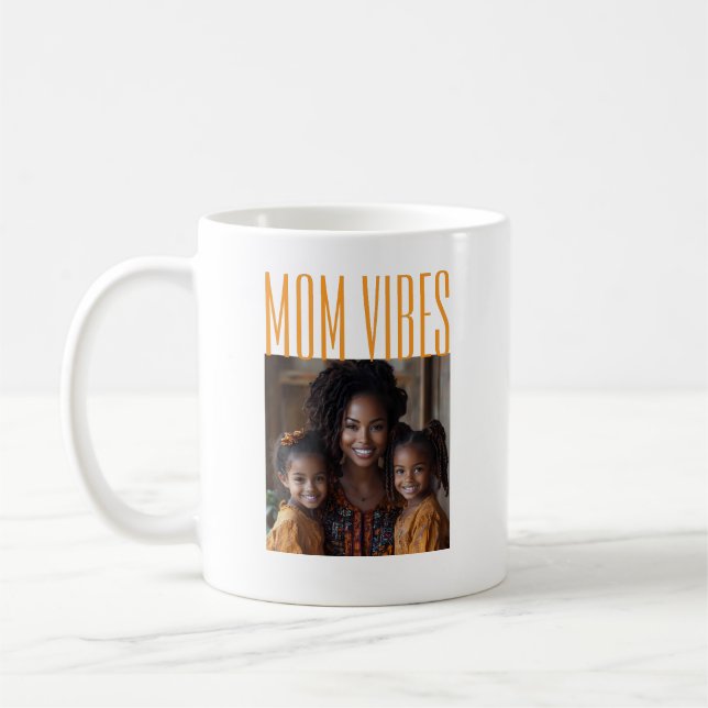 Taza De Café Mom Vibes custom photo (Izquierda)