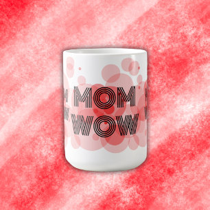 Taza De Café MOM WOW negro sobre rojo  