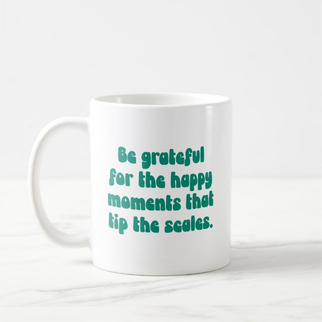 Taza De Café Momentos Agradecidos Motivación Cita Gratitud Text (Izquierda)
