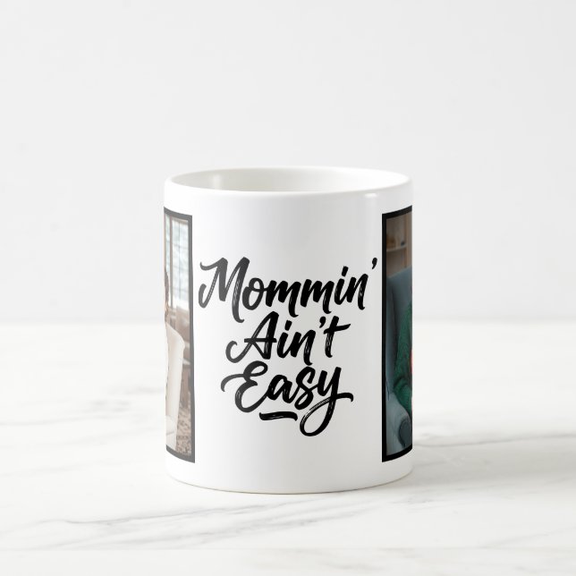 Taza De Café Mommin Ain't Easy Brush Script Custom 2 Photo (Centro)