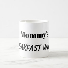 TAZA DE CAFÉ MOMMY'S BREAKFAST WINE