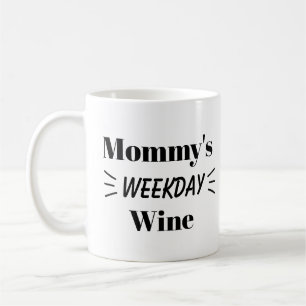 Taza De Café MOMMY'S WEEKDAY WINE Mug