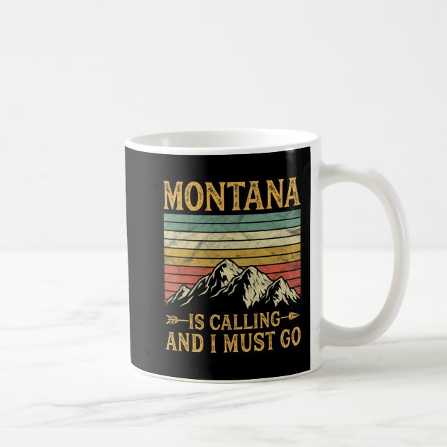 Taza De Café Montana Is Calling And I Must Go  (Derecha)