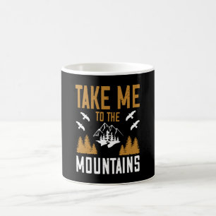 Taza De Café Montañas - Llévame a las Montañas