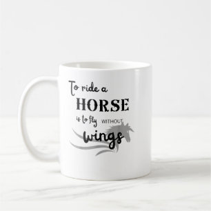 Taza De Café Montar un caballo es volar sin alas camiseta
