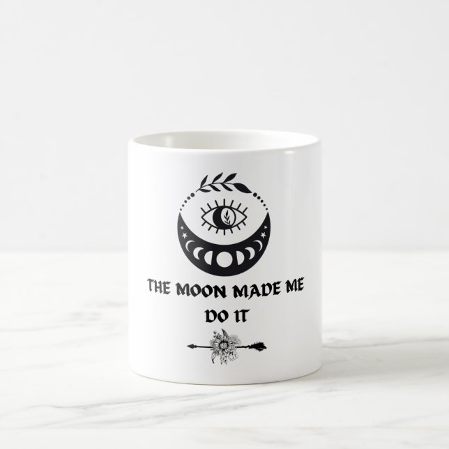 Taza De Café Moon me hizo hacerlo (Centro)