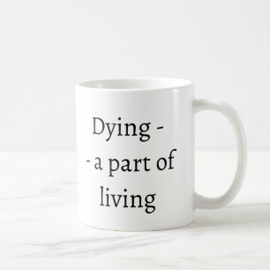 Taza De Café Morir - una parte de vivir