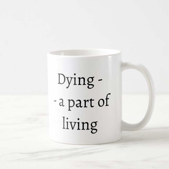 Taza De Café Morir - una parte de vivir (Derecha)