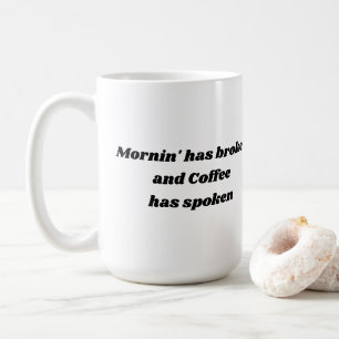 Taza De Café Mornin se ha roto y el café ha hablado la taza