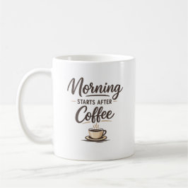 Taza De Café Morning Starts After Coffee – Minimal Coffee Lover