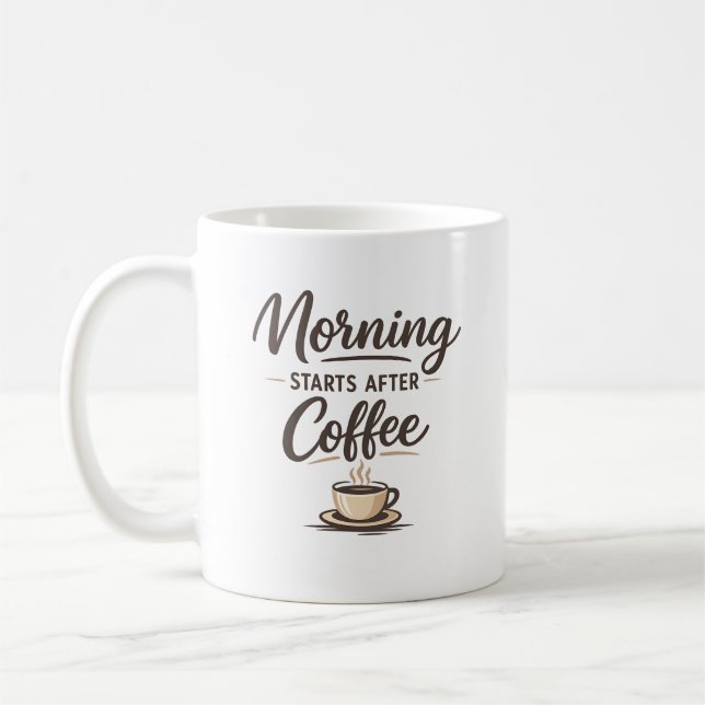 Taza De Café Morning Starts After Coffee – Minimal Coffee Lover (Izquierda)