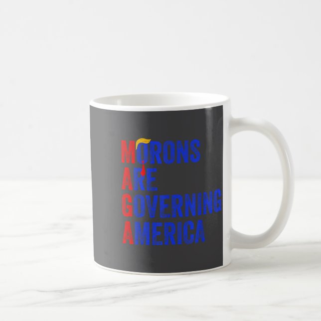Taza De Café Morons Are Governing America Funny Trump 2024  (Derecha)