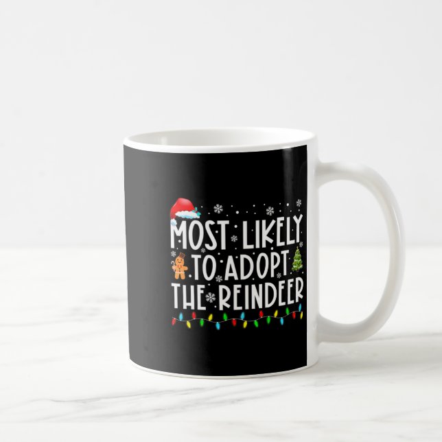 Taza De Café Most Likely To Adopt The Reindeer Funny Christmas  (Derecha)