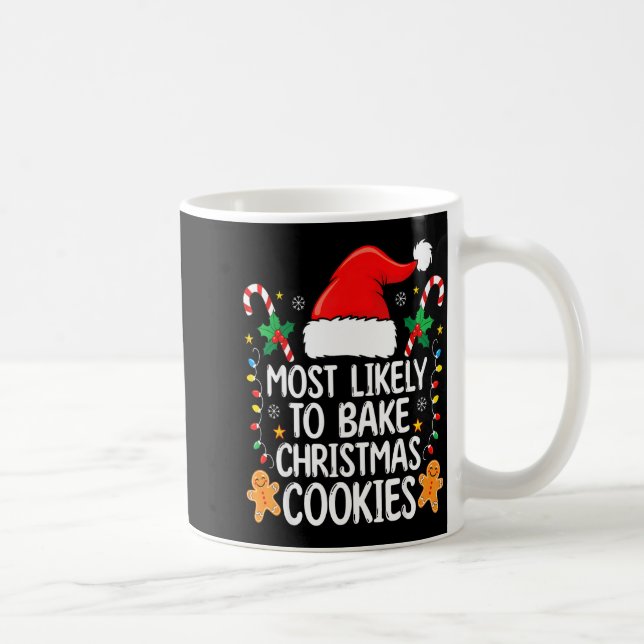 Taza De Café Most Likely To Bake Christmas Cookies Funny Baker  (Derecha)