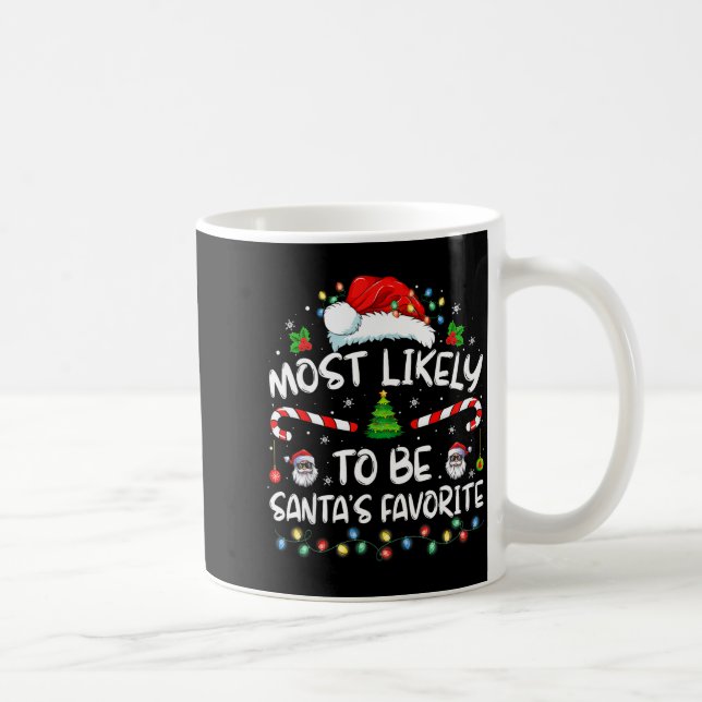 Taza De Café Most Likely To Be Santa's Favorite Funny Family Ch (Derecha)