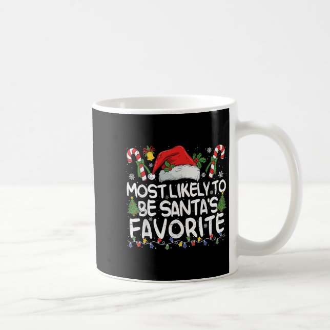 Taza De Café Most Likely To Be Santa's Favorite Matching Christ (Derecha)