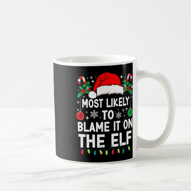 Taza De Café Most Likely To Blame It On The Elf Christmas Match (Derecha)