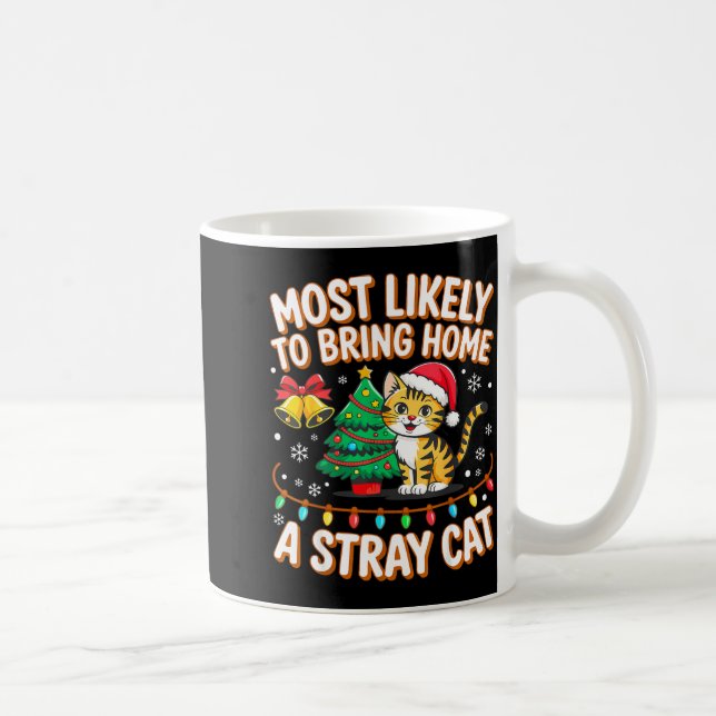 Taza De Café Most Likely To Bring Home A Stray Ca Family Christ (Derecha)