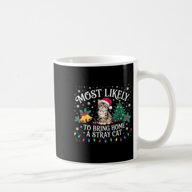 Taza De Café Most Likely To Bring Home A Stray Cat Christmas  (Derecha)