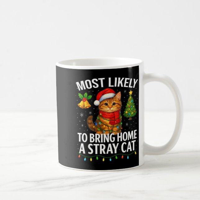 Taza De Café Most Likely To Bring Home A Stray Cat Funny Christ (Derecha)