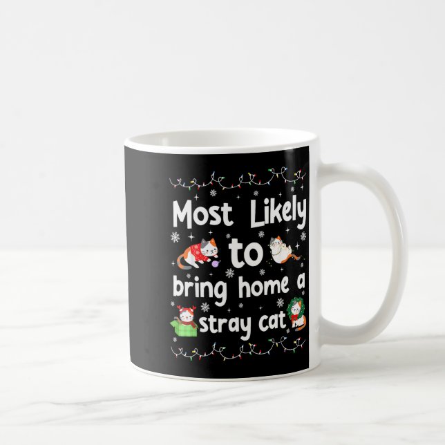 Taza De Café Most Likely To Bring Home A Stray Cat Matching Chr (Derecha)