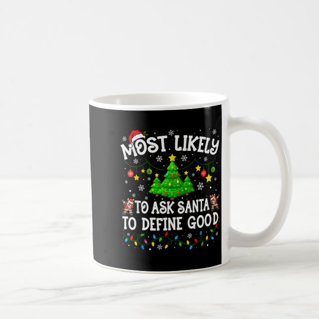 Taza De Café Most Likely To Christmas Shirt Matching Family Paj (Derecha)