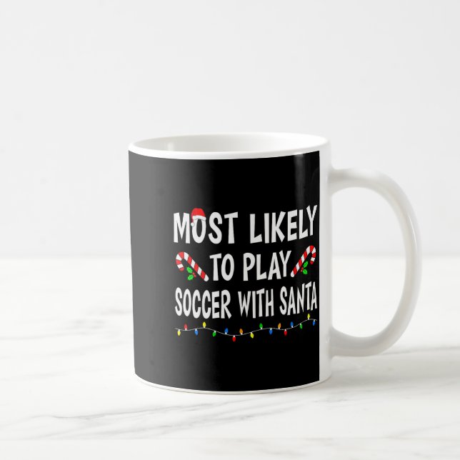Taza De Café Most Likely To Christmas Xmas Pajamas Funny Matchi (Derecha)