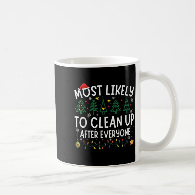 Taza De Café Most Likely To Clean Up After Everyone Matching Ch (Derecha)