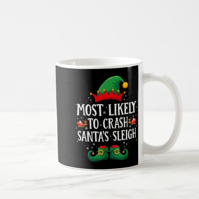 Taza De Café Most Likely To Crash Santa's Sleigh Matching Chris (Derecha)