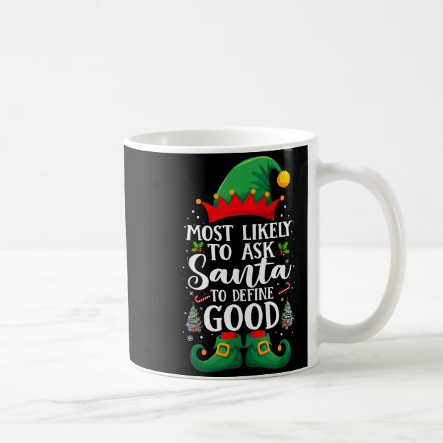 Taza De Café Most Likely To Define Good Matching Christmas Elf  (Derecha)