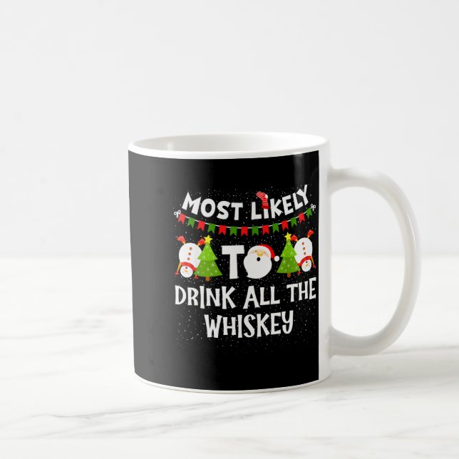 Taza De Café Most Likely To Drink All The Whiskey Funny Family  (Derecha)