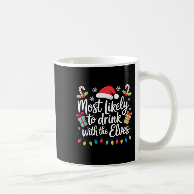 Taza De Café Most Likely To Drink With The Elves Christmas  (Derecha)