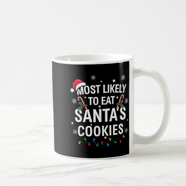 Taza De Café Most Likely To Eat Santas Cookies Family Christmas (Derecha)